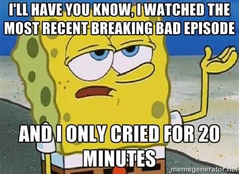 spongebob i only cried for 20 minutes|Why is SpongeBob so damn meme.